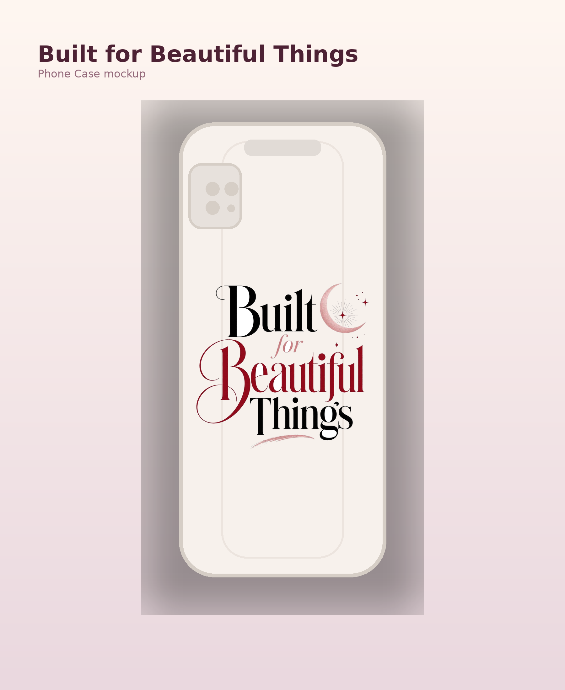 Built for Beautiful Things Phone Case, Chic Statement Case, Gift for Her mockup